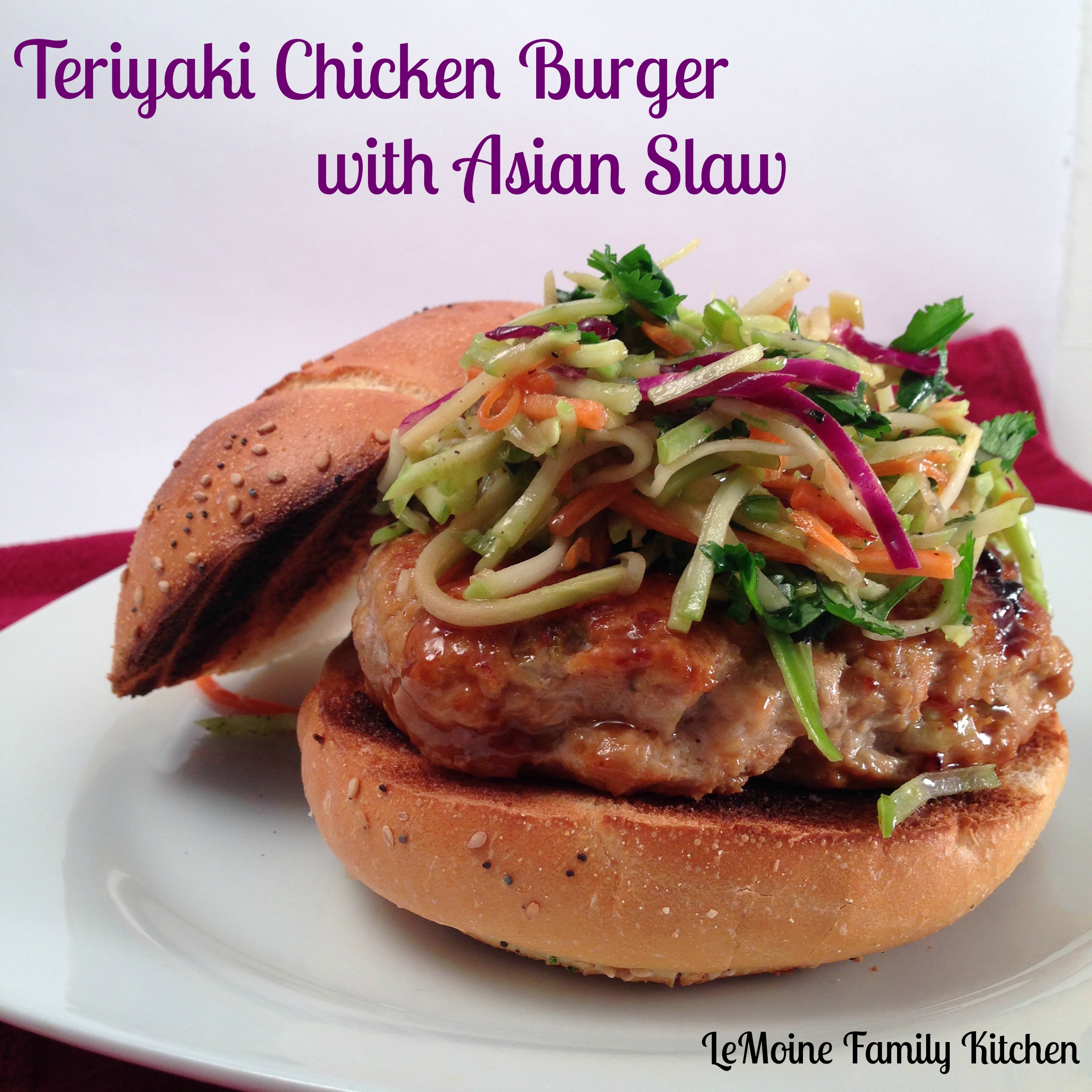 Teriyaki Chicken Burger with Asian Slaw - LeMoine Family 